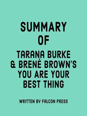 cover image of Summary of Tarana Burke & Brené Brown's You Are Your Best Thing